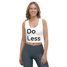 Load image into Gallery viewer, Do Less Crop Top